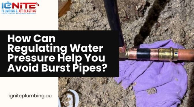 How Can Regulating Water Pressure Help You Avoid Burst Pipes?